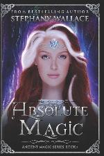 Absolute Magic (Ancient Magic Series) (Volume 5)