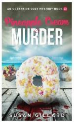 Pineapple Cream &amp; Murder: An Oceanside Cozy Mystery - Book 22 (Volume 22)