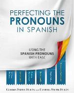 Perfecting the Pronouns in Spanish