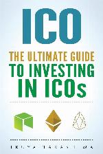 ico: The Ultimate Guide To Investing In ICOs, ICO Investing, Initial Coin Offering, Cryptocurrency Investing, Investing In Cryptocurrrency