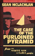 The Case of the Purloined Pyramid (The Masked Man of Cairo) (Volume 1)