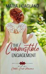 The Combustible Engagement: A Cobble Creek Romance (Country Brides &amp; Cowboy Boots)