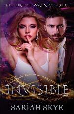 Invisible (The Curse of Avalon) (Volume 1)