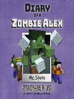 Diary of a Minecraft Zombie Alex Book 3