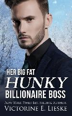 Her Big Fat Hunky Billionaire Boss (The Billionaire Series) (Volume 3)