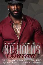 No Holds Barred (In The Heart of A Valentine) (Volume 1)