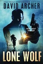 Lone Wolf - A Noah Wolf Thriller (Volume 2)