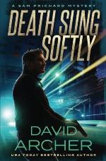 Death Sung Softly - A Sam Prichard Mystery (Volume 2)