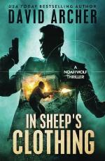 In Sheep's Clothing - A Noah Wolf Thriller (Volume 3)