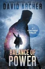 Balance of Power: A Noah Wolf Thriller (Volume 7)