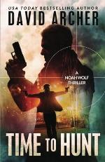 Time to Hunt - A Noah Wolf Thriller (Volume 8)