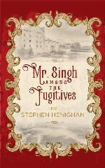 Mr. Singh Among the Fugitives