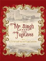 Mr. Singh Among the Fugitives