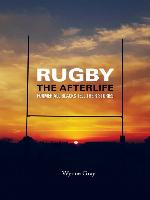 Rugby--The Afterlife