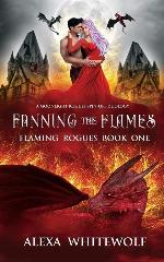 Fanning the Flames: A Dragon Shifter Novel (Flaming Rogues)