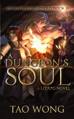 A Dungeon's Soul: Book 3 of the Adventures on Brad