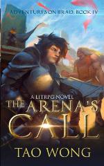 The Arena's Call: Book 4 of the Adventures on Brad