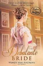 The Debutante Bride: A Sweet Regency Romance (Ladies of Mayfair)