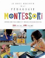 Le Guide Hachette de la pédagogie Montessori
