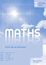 Mathematiques 1res Sti2d/STL - Livre Professeur - Ed.2011