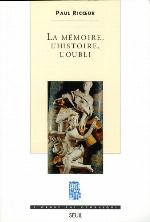 La Mémoire, L'histoire, L'oubli