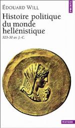 Histoire politique du monde hellénistique, 323-30 av. J.-C.