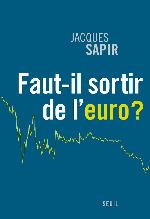 Faut-il sortir de l'euro?