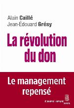 La révolution du don : le management repensé à la lumière de l'anthropologie