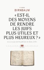 "Est-il des moyens de rendre les Juifs plus utiles et plus heureux?" : le concours de l'Académie de Metz (1787)