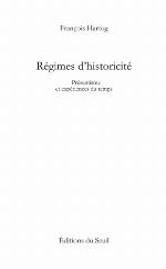 Régimes d'historicité : présentisme et expériences du temps