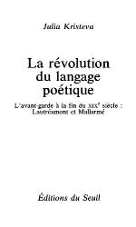 La révolution du langage poétique : l'avant-garde à la fin du XIXe siècle, Lautréamont et Mallarmé