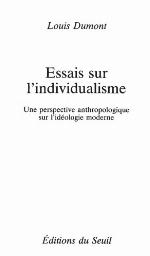 Essais sur l'individualisme : une perspective anthropologique sur l'idéologie moderne