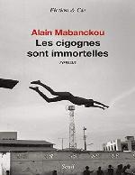 Les cigognes sont immortelles : roman