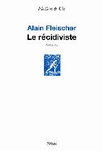 Le récidiviste : roman