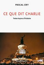 Ce que dit Charlie. Treize leçons d'histoire