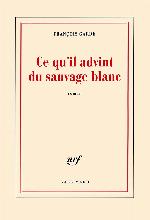 Ce qu'il advint du sauvage blanc (Blanche) (French Edition)