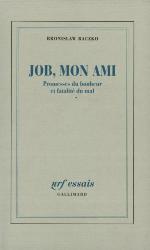 Job, mon ami : promesses du bonheur et fatalité du mal