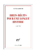 Brefs récits pour une longue histoire : nouvelles