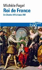 Roi de France : de Charles VIII à Louis XVI