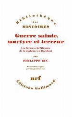 Guerre sainte, martyre et terreur : les formes chrétiennes de la violence en Occident