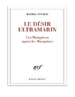 Le désir ultramarin : les Marquises après les Marquises