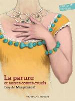 La parure et autres contes cruels (édition enrichie)