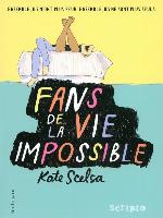 Fans de la vie impossible