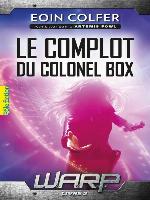 W.A.R.P. (Tome 2)--Le complot du colonel Box