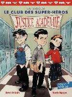 Le club des super-héros (Tome 1)--Justice Académie