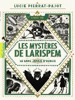 Les Mystères de Larispem (Tome 1)--Le sang jamais n'oublie