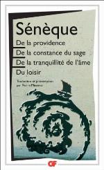 De ll providence/De la constance du sage/De la tranquillité de l'âme/Du loisir (De Providentia, De Constantia Sapientis, De Tranquillitate Animi, De Otio)
