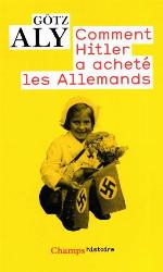 Comment Hitler A Acheté Les Allemands