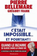 C'était impossible ... et pourtant!
