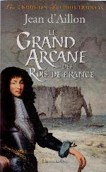 Le grand arcane des rois de France